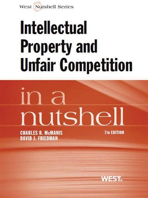 cover image of McManis and Friedman's Intellectual Property and Unfair Competition in a Nutshell